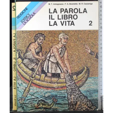 La parola. Il Libro. La vita. Vol 2
