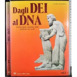Dagli Dei al DNA. Vol 2