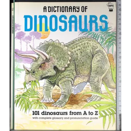 A dictionary of dinosaurs