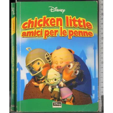Chicken little. Amici per le penne