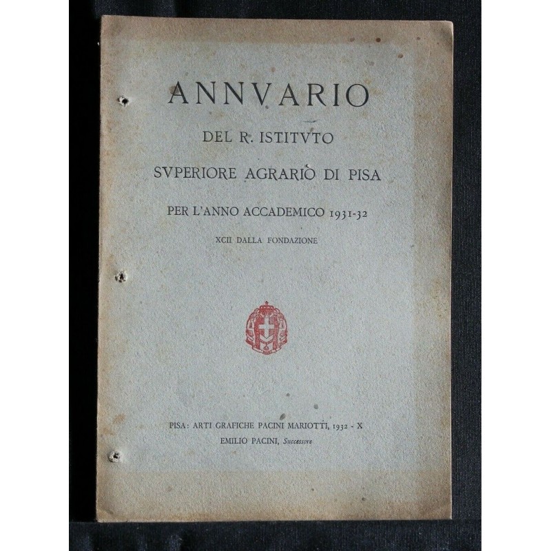 ANNUARIO DEL R. ISTITUTO SUPERIORE AGRARIO DI PISA PER L'ANNO