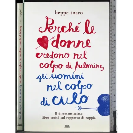 Perché donne credono colpo di fulmine, uomini colpo di culo