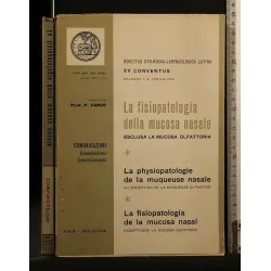 LA FISIOPATOLOGIA DELLA MUCOSA NASALE ESCLUSA LA MUCOSA