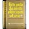 Tutto quello che avreste voluto sapere sul sesso