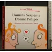 UOMINI SERPENTE DONNE POLIPO