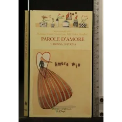 PAROLE D'AMORE DI DONNA, IN POESIA