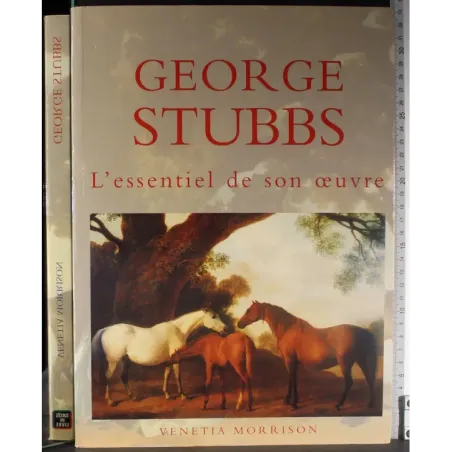 George Stubbs. L'essentiel de son oeuvre
