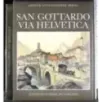 San Gottardo via Helvetica