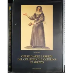 Opere d'arte e arredi collegio S. Caterina in Arezzo
