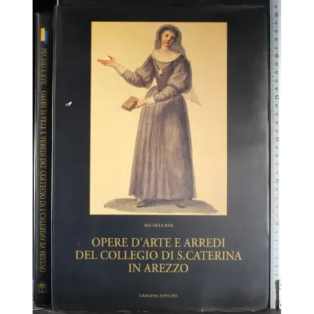 Opere d'arte e arredi collegio S. Caterina in Arezzo