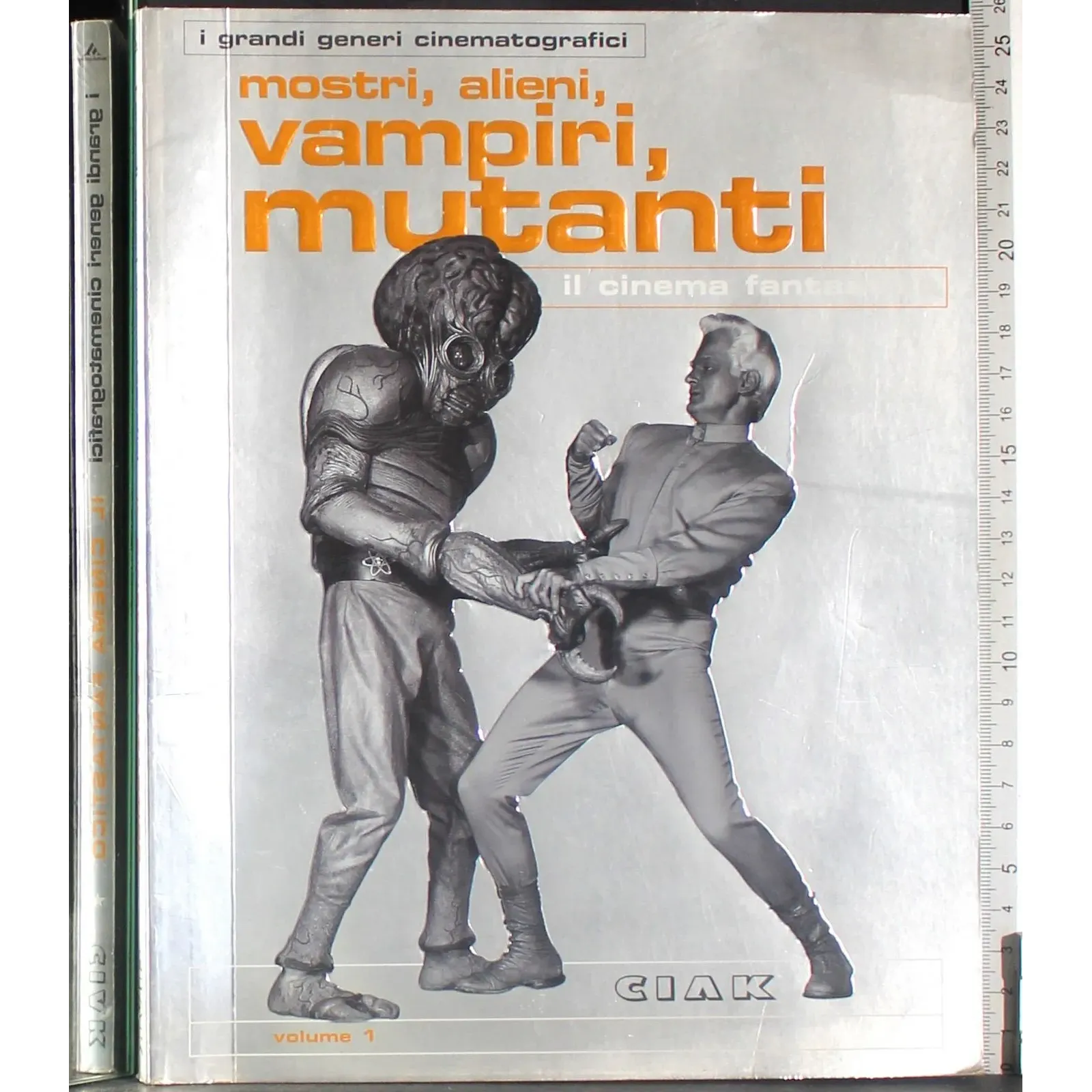 Mostri, alieni, vampiri, mutanti. Il cinema fantastico Vol 1