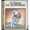La ruota sul traguardo