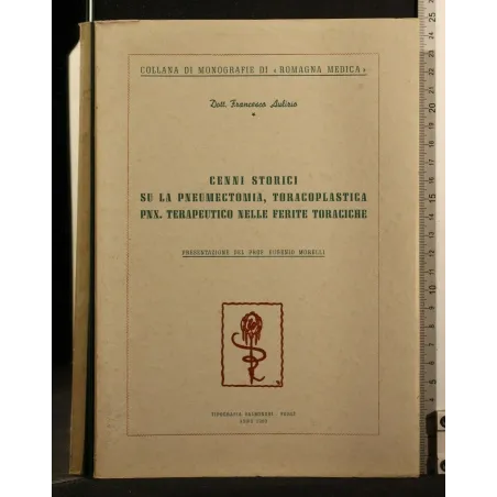 CENNI STORICI SU LA PNEUMECTOMIA, TORACOPLASTICA PNX.