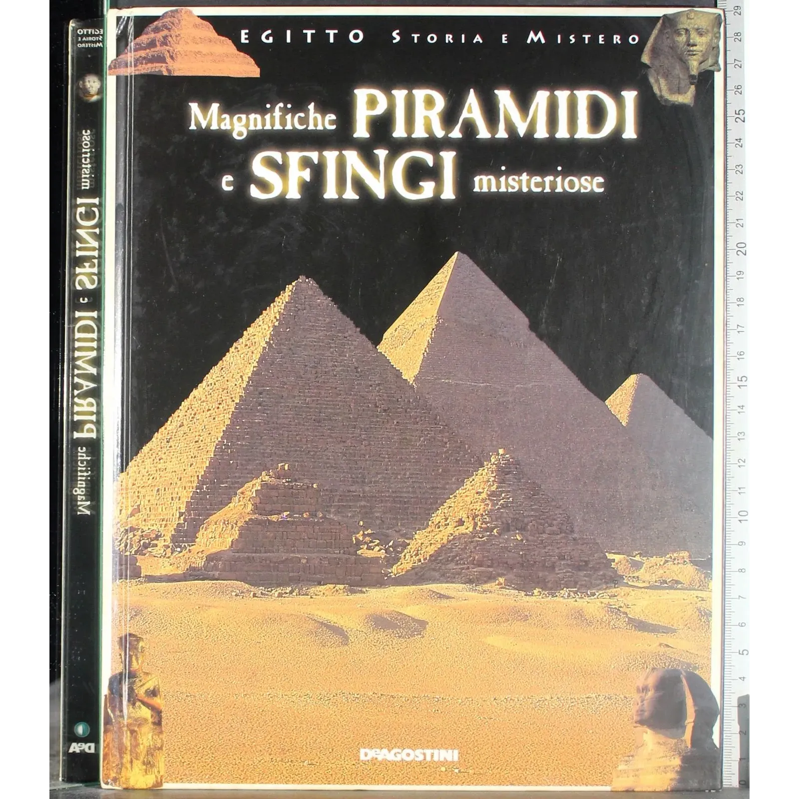 Magnifiche Piramidi e Sfingi misteriose