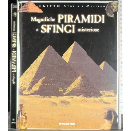 Magnifiche Piramidi e Sfingi misteriose