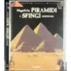 Magnifiche Piramidi e Sfingi misteriose