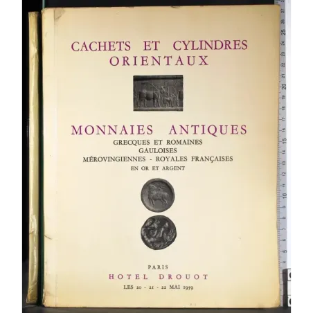 Cachets et cylindres orientaux. Monnaies antiques