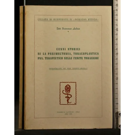 CENNI STORICI SU LA PNEUMECTOMIA, TORACOPLASTICA PNX.