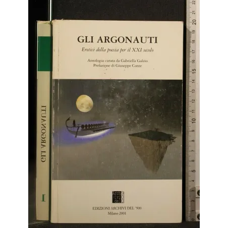 GLI ARGONAUTI ERETICI DELLA POESIA PER IL XXI SECOLO
