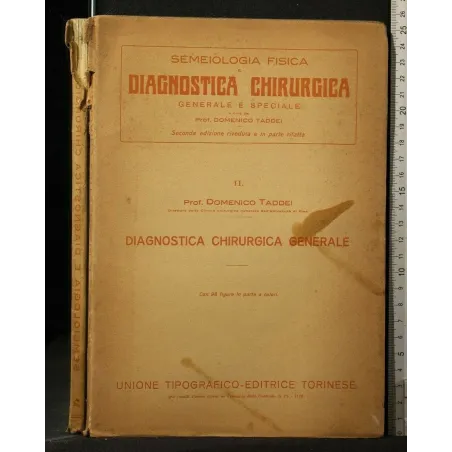 SEMEIOLOGIA FISICA E DIAGNOSTICA CHIRURGICA GENERALE E SPECIALE