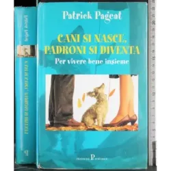 Cani si nasce, padroni si diventa