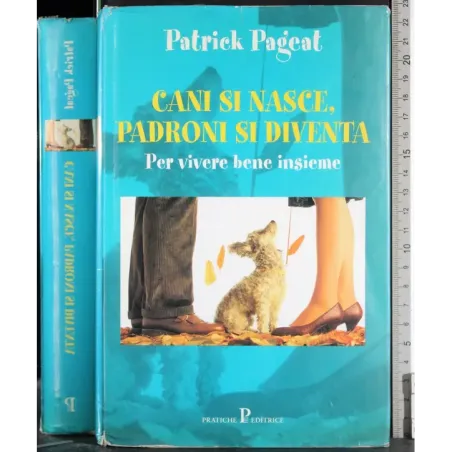 Cani si nasce, padroni si diventa