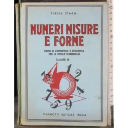 Numeri misure e forme. Classe IV