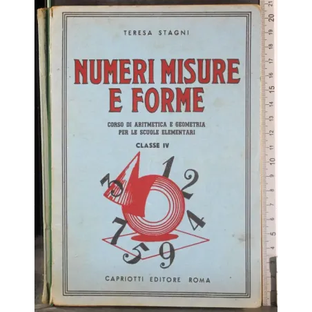 Numeri misure e forme. Classe IV