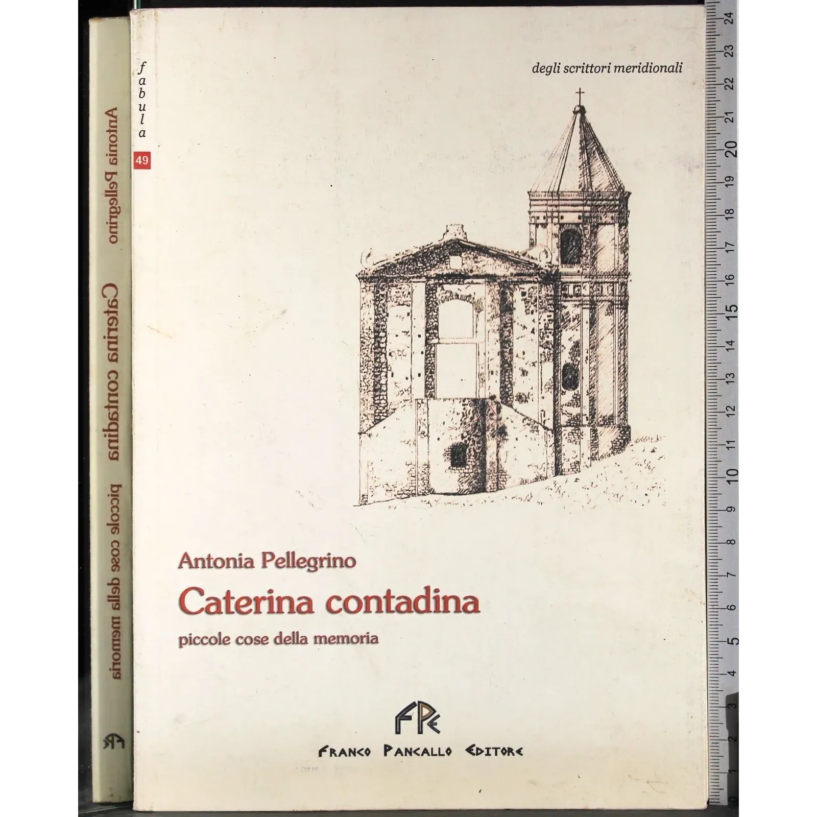 Caterina contadina. Piccole cose della memoria