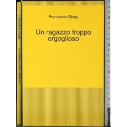 Un ragazzo troppo orgoglioso