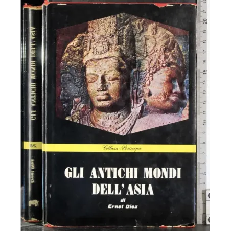 Gli antichi mondi dell'asia
