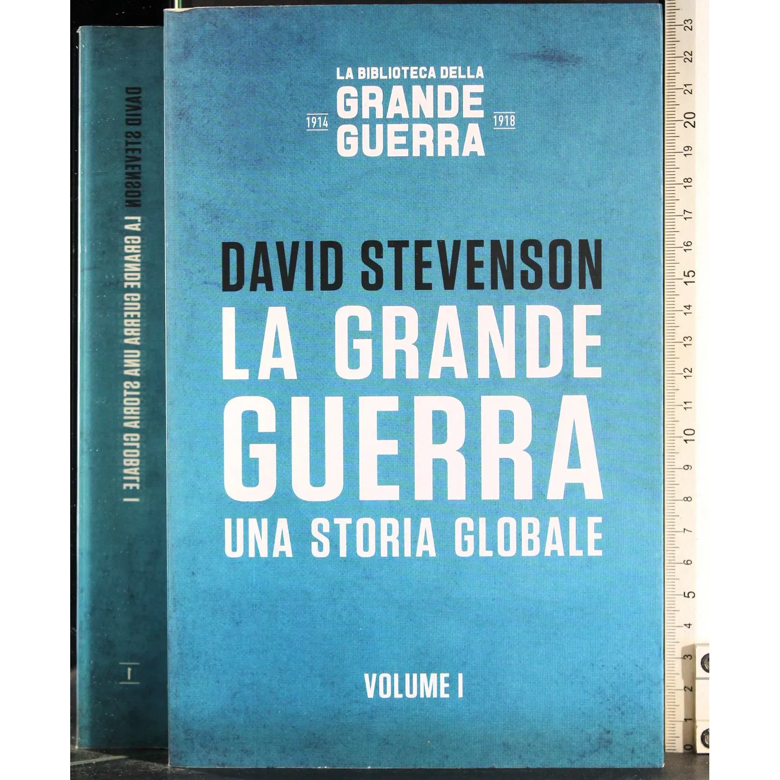 La Grande Guerra. Una storia globale. Vol 1