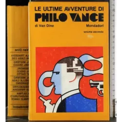 Le ultime avventure di Philo Vance. Vol 2