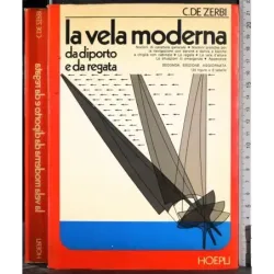 La vela moderna. Da diporto e da regata