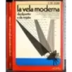 La vela moderna. Da diporto e da regata