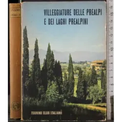 Villeggiature delle prealpi e dei laghi prealpini