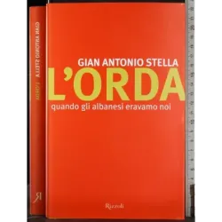 L'orda. Quando gli albanesi eravamo noi
