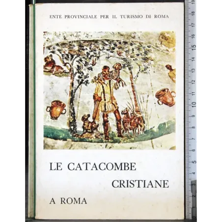 Le catacombe cristiane a Roma