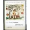 Le catacombe cristiane a Roma