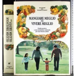 Mangiare meglio per vivere meglio