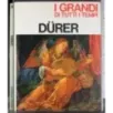 I grandi di tutti i tempi. Durer