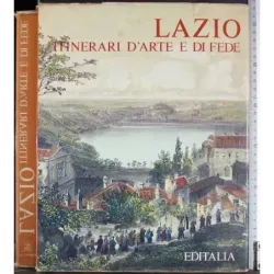 Lazio. Itinerari d'arte e di fede
