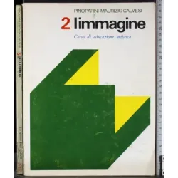 L'immagine 2. Corso di educazione artistica