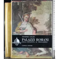 Palazzi Romani. Dalla Rinascita al Neoclassico