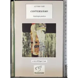 Conversiamo. Antologia poetica