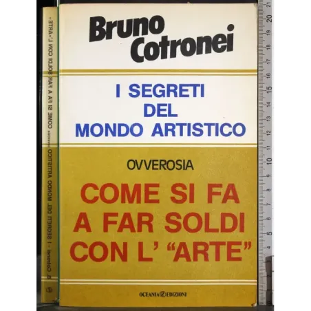 Segreti mondo artistico. Come si fa a far soldi con l'arte