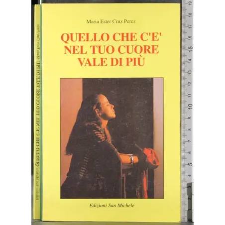 Quello che c'è nel tuo cuore vale di più