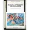 Qualità, affidabilità certificazione