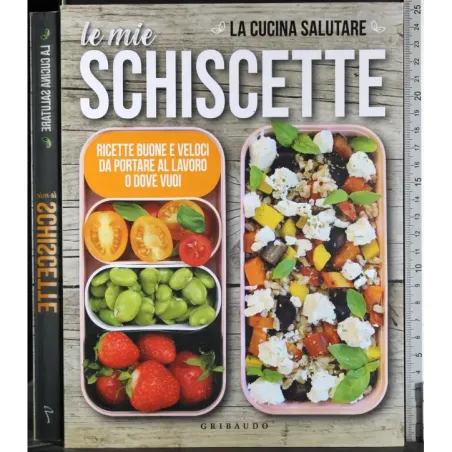 La cucina salutare. Le mie schiscette