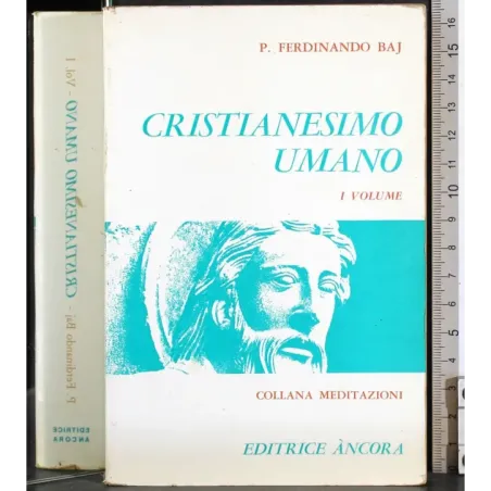 Cristianesimo umano. Vol 1